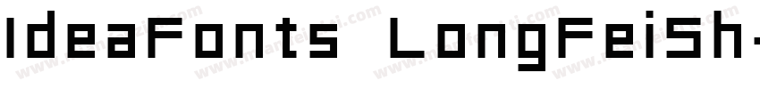 IdeaFonts LongFeiSh字体转换